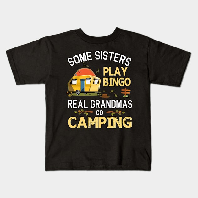 Some Sisters Play Bingo Real Sisters Go Camping Happy Summer Camper Gamer Vintage Retro Kids T-Shirt by DainaMotteut